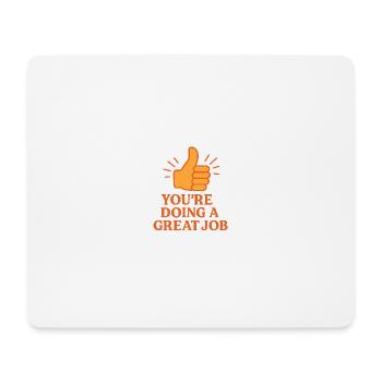 You're Doing Great – Thumbs Up Positive Message - Mouse Pad (horizontal) - white - Front