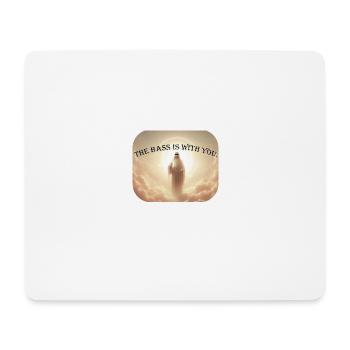 The Bass Is With You - Mousepad (Querformat) - Weiß - Vorne