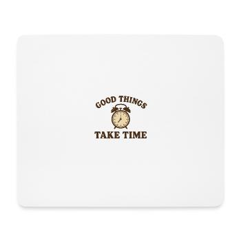 Patience Retro Saying – Good Things Take Time Clock - Mouse Pad (horizontal) - white - Front