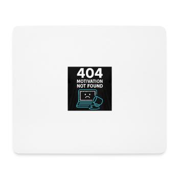 404 Motivation nicht gefunden | Lustiger Schwung im Alltag - Mousepad (Querformat) - Weiß - Vorne