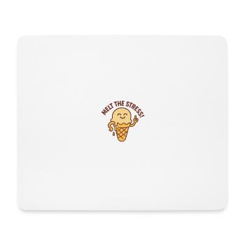 Faites fondre le stress - Fondez-vous, stress ! - Tapis de souris (format paysage) - blanc - Devant