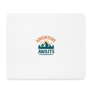 Adventure Awaits – Explore More - Mouse Pad (horizontal) - white - Front
