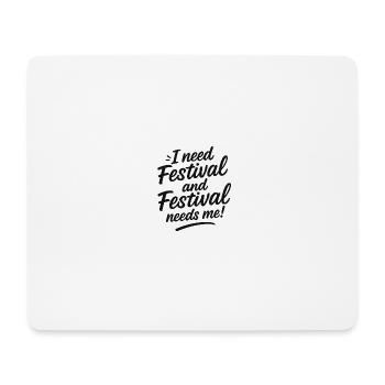 J’ai besoin du Festival et le Festival a besoin de moi ! - Tapis de souris (format paysage) - blanc - Devant