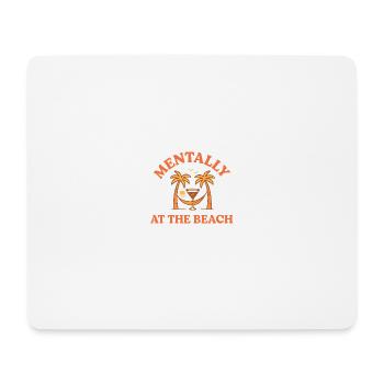 Mentally at the Beach - Mousepad (Querformat) - Weiß - Vorne