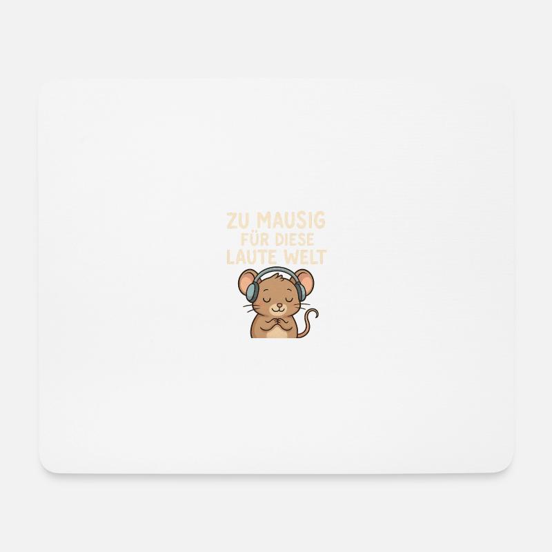 Zu Mausig für diese laute Welt - Mousepad (Querformat) - Weiß