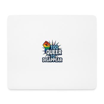 Trop queer pour disparaître. - Tapis de souris (format paysage) - blanc - Devant