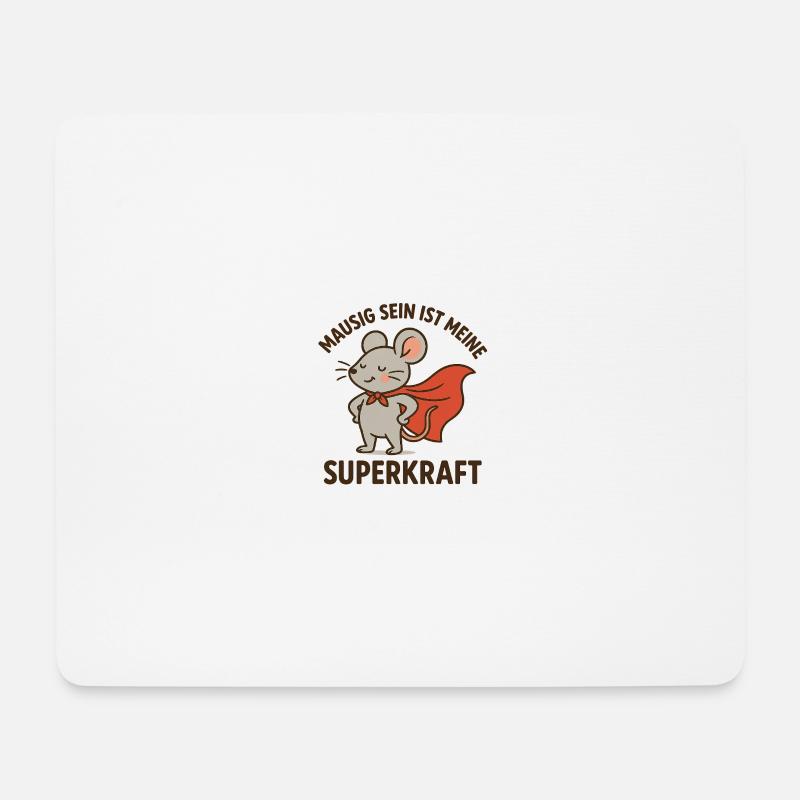 Mausig sein ist meine Superkraft. - Mousepad (Querformat) - Weiß