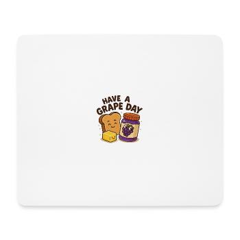 Have a grape day - Mousepad (Querformat) - Weiß - Vorne