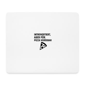 Introvertiert, aber für Pizza verfügbar - Mousepad (Querformat) - Weiß - Vorne