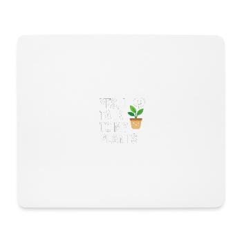 Yes, I Talk to My Plants – Urban Gardening - Mousepad (Querformat) - Weiß - Vorne