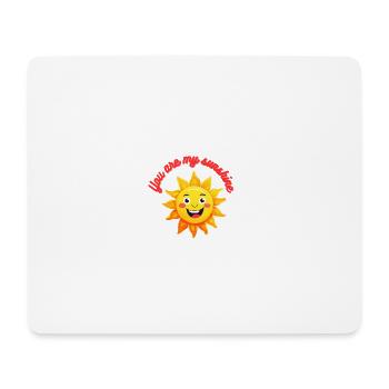 You are my sunshine message gentil et positif 2 - Tapis de souris (format paysage) - blanc - Devant