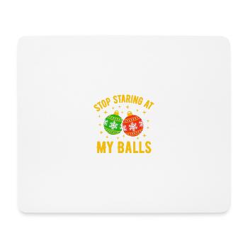 Hör auf, meine Eier anzustarren - Mousepad (Querformat) - Weiß - Vorne
