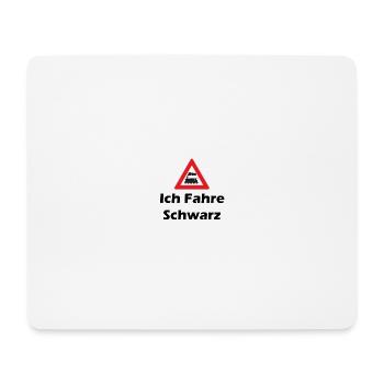 Ich Fahre Schwarz - Mousepad (Querformat) - Weiß - Vorne