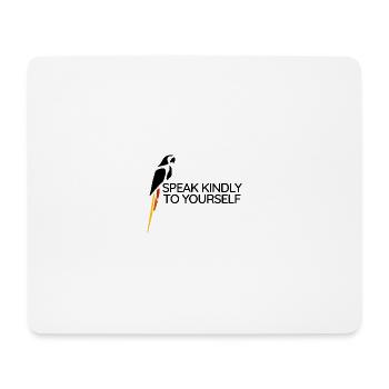 Parrot - Speak kindly to yourself - Mousepad (Querformat) - Weiß - Vorne