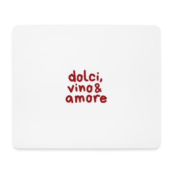 Dolci Vino Amore  - Mousepad (Querformat) - Weiß - Vorne