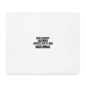 Pas besoin d'ailes quand on a des couilles - Tapis de souris (format paysage) - blanc - Devant