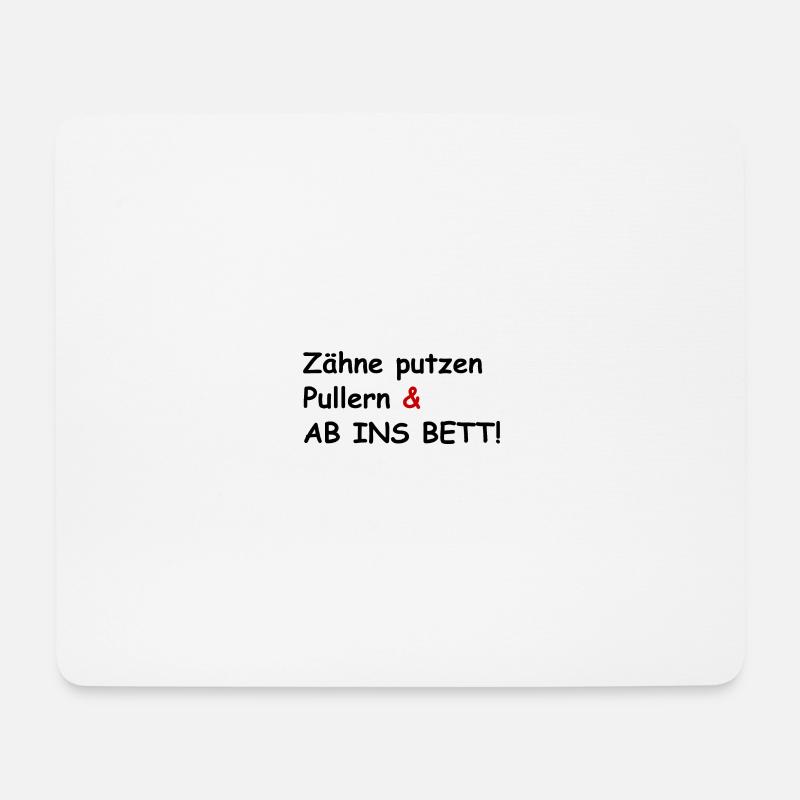 Zähne putzen, Pullern und ab ins Bett - Mousepad (Querformat) - Weiß