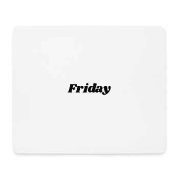 Friday – Black lettering - Mouse Pad (horizontal) - white - Front