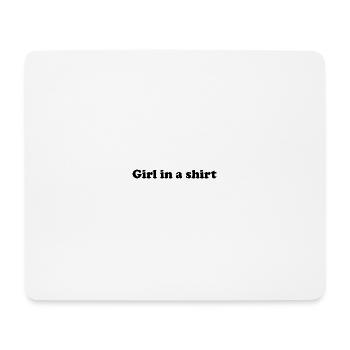 Girl in a shirt - Mouse Pad (horizontal) - white - Front