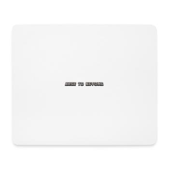 De la base à l’au-delà - Tapis de souris (format paysage) - blanc - Devant