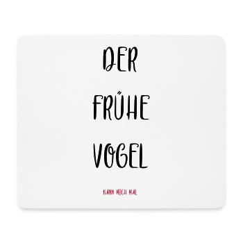 I dont'care on the "early bird. - Mouse Pad (horizontal) - white - Front