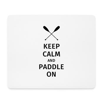 Keep Calm and Paddle on - Mouse Pad (horizontal) - white - Front