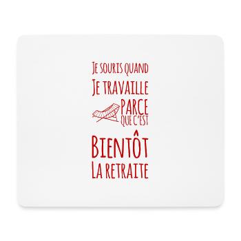 Je souris quand je travaille.. bientôt la retraire - Tapis de souris (format paysage) - blanc - Devant