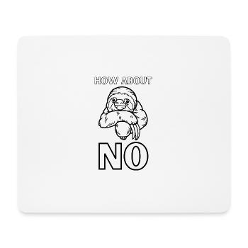 How About No - Mousepad (Querformat) - Weiß - Vorne