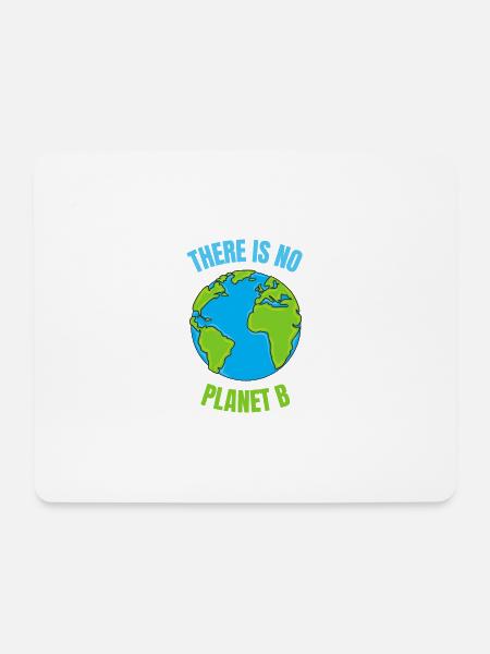 There is no PLanet B Umweltschutz Desing - Mousepad (Querformat) - Weiß