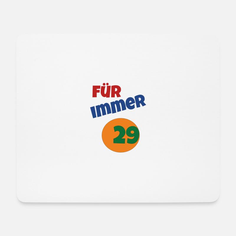 für immer 29 - Mousepad (Querformat) - Weiß