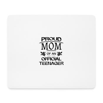 Proud Mom Of An Official Teenager Happy Birthday - Mouse Pad (horizontal) - white - Front