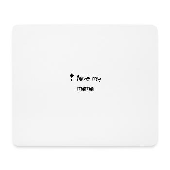 i love my mama - Mousepad (Querformat) - Weiß - Vorne