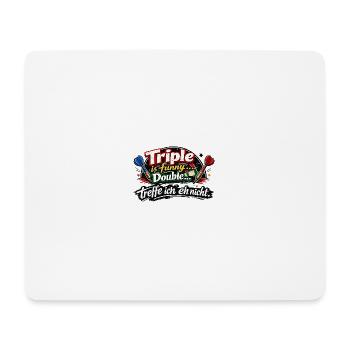 Triple ist funny, Double treffe ich nicht - Mousepad (Querformat) - Weiß - Vorne