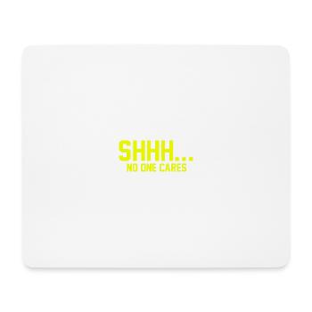 CHUT... Personne ne s’en soucie - Tapis de souris (format paysage) - blanc - Devant