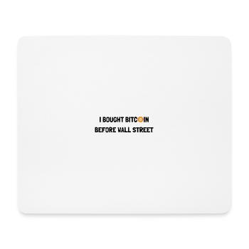 ICH HABE BITCOIN VOR DER WALL STREET GEKAUFT - Mousepad (Querformat) - Weiß - Vorne