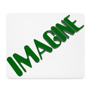 Imagine! - Mouse Pad (horizontal) - white - Front