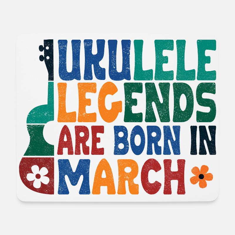 Ukulele Legends are born in March - Mousepad (Querformat) - Weiß