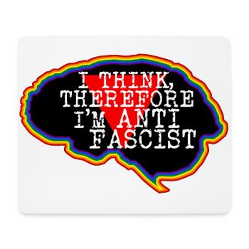 Brain. I think, therefore I'm an Anti-Fascist - Mouse Pad (horizontal) - white - Front