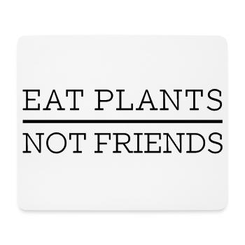 Mangez des plantes pas des amis - Tapis de souris (format paysage) - blanc - Devant