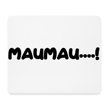 maumau....! Katzen miauen frei verschiebbarer Text - Mousepad (Querformat) - Weiß - Vorne