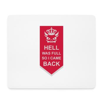 hell was full Zitat - Mousepad (Querformat) - Weiß - Vorne