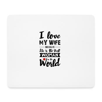 I Love my Wife - Best Woman - Mousepad (Querformat) - Weiß - Vorne
