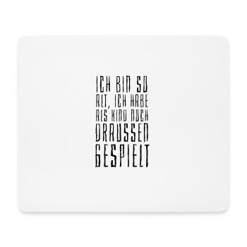 Ich bin so alt ich habe als Kind draussen gespielt - Mousepad (Querformat) - Weiß - Vorne