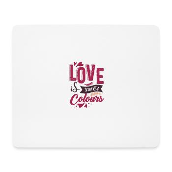 Love is Full Of Colours - Mousepad (Querformat) - Weiß - Vorne