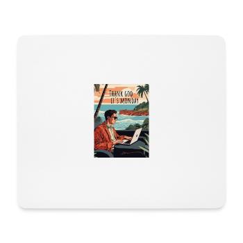 Thank god it's monday - Mouse Pad (horizontal) - white - Front