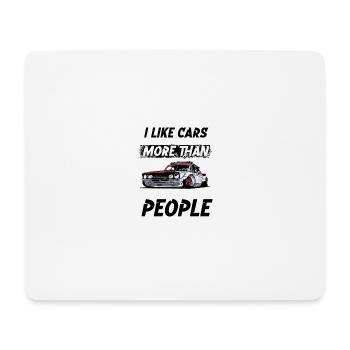 I like cars more than People. - Mouse Pad (horizontal) - white - Front