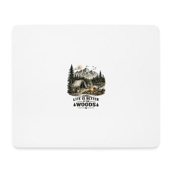 Life Is Better In The Woods | Camping 2.0 - Mousepad (Querformat) - Weiß - Vorne