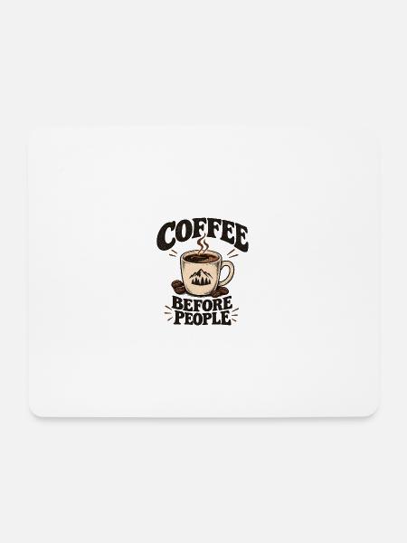 Kaffee vor Menschen - Mousepad (Querformat) - Weiß