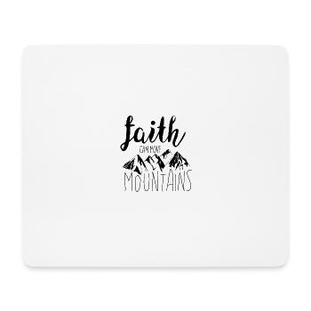 faith can move mountains - Mousepad (Querformat) - Weiß - Vorne