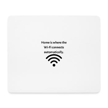 Home is where the Wi Fi connects automatically - Mousepad (Querformat) - Weiß - Vorne